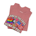 "Land of the Free, Home of the Gay" Pride T-Shirt