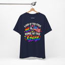 "Land of the Free, Home of the Gay" Pride T-Shirt