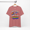 "Land of the Free, Home of the Gay" Pride T-Shirt