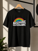 Because Capitalism! Rainbow Tee