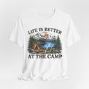 "Life Is Better At The Camp" Mountain Lake Camping T-Shirt